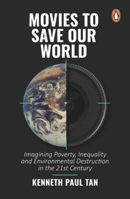 Movies to Save Our World by Kenneth Paul Tan, 9789815058314