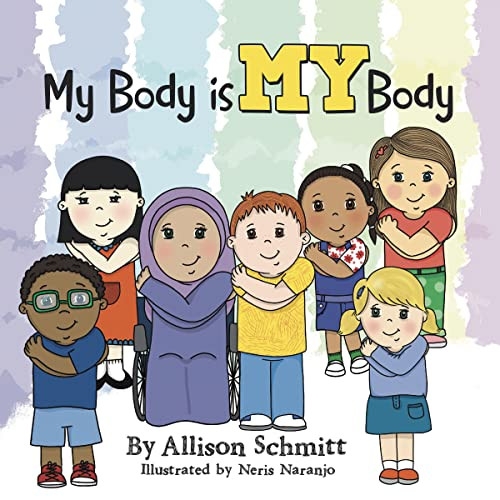 My Body is MY Body by Allison Schmitt, 9781664226043