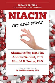 Niacin: The Real Story (2nd Edition) - 9781684429028 by Andrew W. Saul, Abram Hoffer, Harold D. Foster, 9781684429028