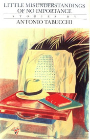 Little Misunderstandings of No Importance by Antonio Tabucchi, Frances Frenaye, 9780811211116
