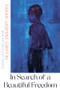 In Search of a Beautiful Freedom (New and Selected Essays) by Farah Jasmine Griffin, 9780393355772