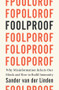 Foolproof (Why Misinformation Infects Our Minds and How to Build Immunity) by Sander van der Linden, 9780393881448