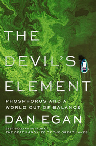 The Devil's Element (Phosphorus and a World Out of Balance) by Dan Egan, 9781324002666