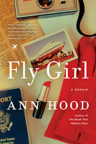Fly Girl (A Memoir) - 9781324050414 by Ann Hood, 9781324050414