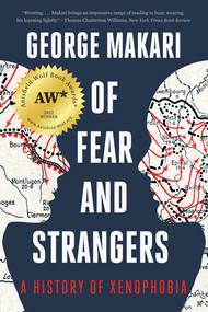 Of Fear and Strangers (A History of Xenophobia) - 9781324050445 by George Makari, 9781324050445