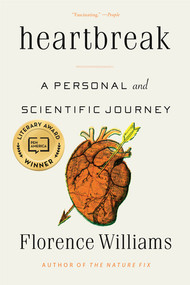 Heartbreak (A Personal and Scientific Journey) - 9781324050452 by Florence Williams, 9781324050452
