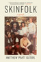 Skinfolk (A Memoir) by Matthew Pratt Guterl, 9781324091714