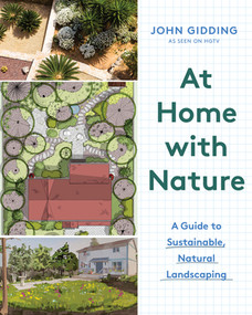 At Home with Nature (A Guide to Sustainable, Natural Landscaping) by John Gidding, 9781682687093