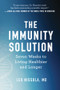 The Immunity Solution (Seven Weeks to Living Healthier and Longer) by Leo Nissola, 9781682687635