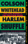 Harlem Shuffle (A Novel) - 9780525567271 by Colson Whitehead, 9780525567271