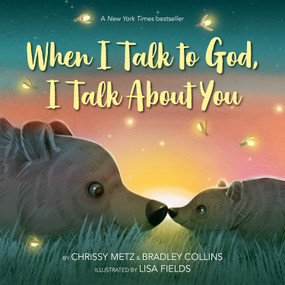 When I Talk to God, I Talk About You by Chrissy Metz, Bradley Collins, Lisa Fields, 9780593525241