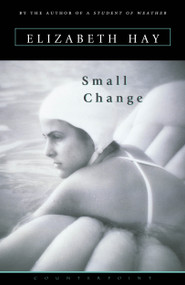 Small Change - 9781582431673 by Elizabeth Hay, 9781582431673