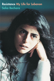 Resistance (My Life for Lebanon) by Souha Bechara, Gabe Levine, 9781887128803