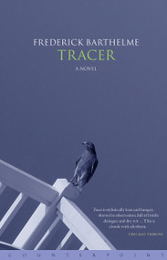 Tracer - 9781582431291 by Frederick Barthelme, 9781582431291