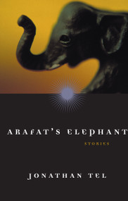 Arafat's Elephant by Jonathan Tel, 9781582431833
