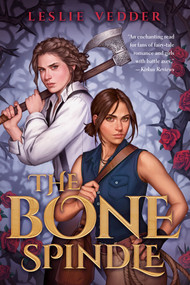 The Bone Spindle - 9780593325841 by Leslie Vedder, 9780593325841