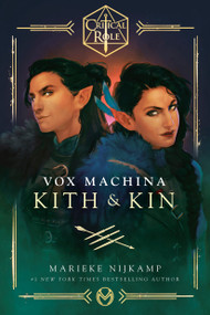 Critical Role: Vox Machina--Kith & Kin - 9780593496640 by Marieke Nijkamp, Critical Role, 9780593496640