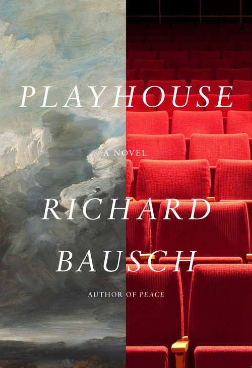 Playhouse (A novel) by Richard Bausch, 9780451494849