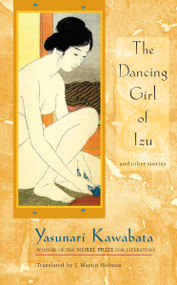 The Dancing Girl of Izu and Other Stories by Yasunari Kawabata, 9781887178945