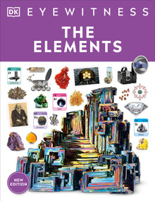 Eyewitness The Elements - 9780744079838 by DK, 9780744079838