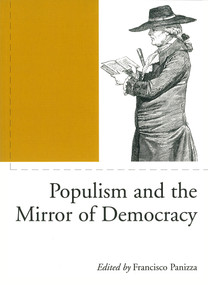 Populism and the Mirror of Democracy by Francisco Panizza, Benjamin Arditi, Sebastian Barros, Glenn Bowman, David Howarth, 9781859844892