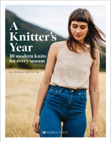 A Knitter's Year (30 modern knits for every season) by Ida Wirak Trettevik, 9781800921054
