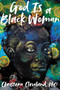 God Is a Black Woman - 9780062988799 by Christena Cleveland, 9780062988799
