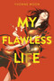 My Flawless Life by Yvonne Woon, 9780063008694