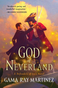 God of Neverland (A Defenders of Lore Novel) - 9780063014640 by Gama Ray Martinez, 9780063014640