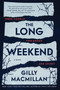The Long Weekend (A Novel) - 9780063074330 by Gilly Macmillan, 9780063074330