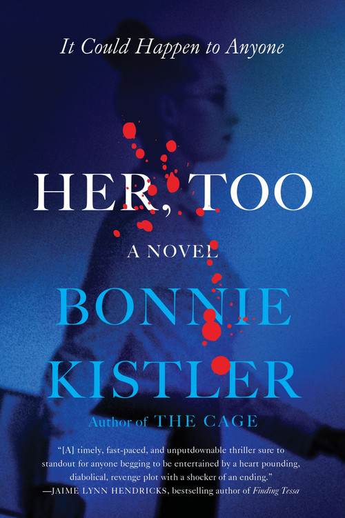 Her, Too (A Novel) by Bonnie Kistler, 9780063089242