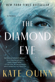 The Diamond Eye (A Novel) - 9780063144705 by Kate Quinn, 9780063144705