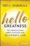 Hello Greatness (The Formula for a Happy, Fulfilled, and Successful Life) by Dee C. Marshall, 9781119902386
