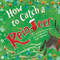 How to Catch a Reindeer by Alice Walstead, Andy Elkerton, 9781728276137