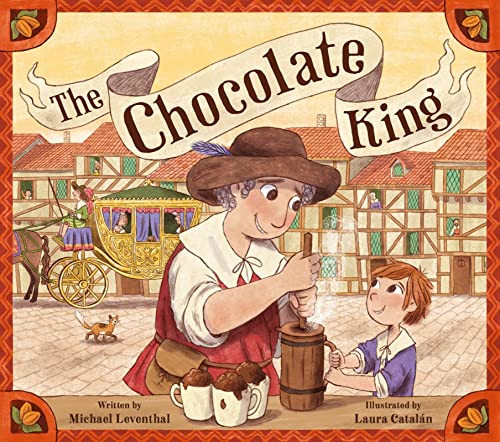 The Chocolate King by Michael Leventhal, Laura Catalan, 9781681155821