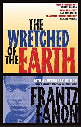 The Wretched of the Earth - 9780802158635 by Frantz Fanon, Cornel West, Richard Philcox, Homi K. Bhabha, Jean-Paul Sartre, 9780802158635