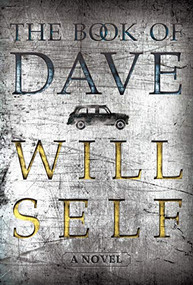 The Book of Dave by Will Self, 9780802129260