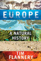 Europe (A Natural History) - 9780802148704 by Tim Flannery, 9780802148704