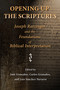 Opening Up the Scriptures (Joseph Ratzinger and the Foundations of Biblical Interpretation) by José Granados, Carlos Granados, Luis Sánchez-Navarro, 9780802860118