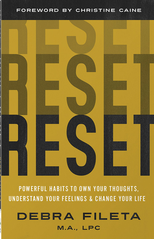 Reset (Powerful Habits to Own Your Thoughts, Understand Your Feelings, and Change Your Life) by Debra  Fileta, Christine Caine, 9780736986519