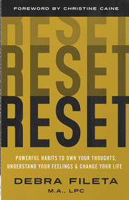 Reset (Powerful Habits to Own Your Thoughts, Understand Your Feelings, and Change Your Life) by Debra  Fileta, Christine Caine, 9780736986519