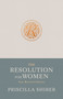 The Resolution for Women, New Revised Edition by Priscilla Shirer, Stephen Kendrick, Alex Kendrick, 9781087766980