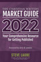 Christian Writers Market Guide - 2022 Edition (Your Comprehensive Resource For Getting Published) by Steve Laube, 9781621842071