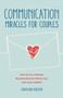 Communication Miracles for Couples (How to Fix a Broken Relationship for More Love and Less Conflict) - 9781684811045 by Jonathan Robinson, 9781684811045