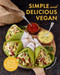 Simple and Delicious Vegan (100 Vegan and Gluten-Free Recipes Created by ElaVegan (Plant Based, Raw Food)) by Michaela Vais, 9781684811403