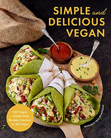 Simple and Delicious Vegan (100 Vegan and Gluten-Free Recipes Created by ElaVegan (Plant Based, Raw Food)) by Michaela Vais, 9781684811403