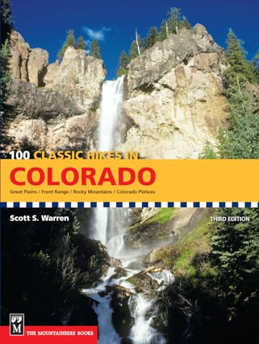 100 Classic Hikes in Colorado (3rd Edition) by Scott Warren, 9781594850240
