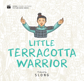 Little Terracotta Warrior by Slong, 9781487807689