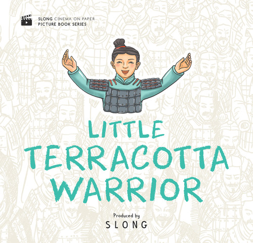 Little Terracotta Warrior by Slong, 9781487807689