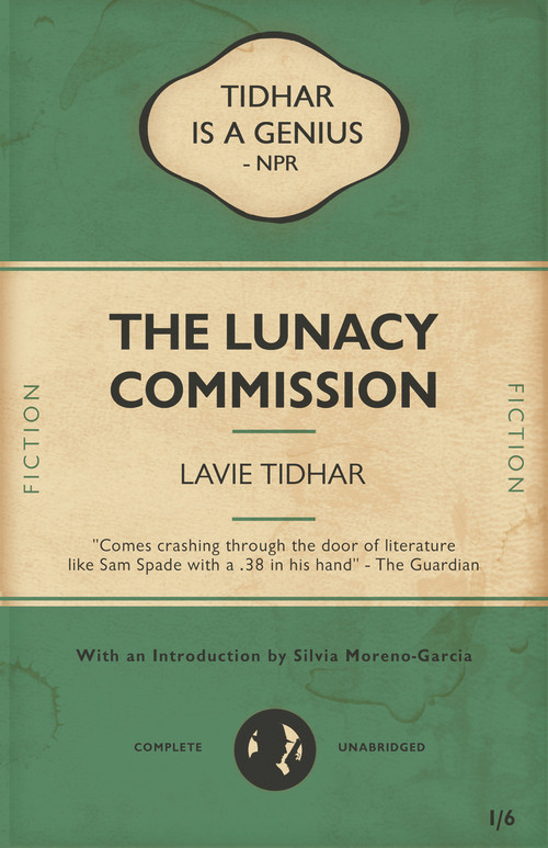 The Lunacy Commission by Lavie Tidhar, 9781625675231